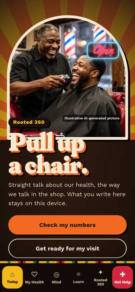 Rooted 360 screen: Today. Straight talk about our health, the way we talk in the shop.